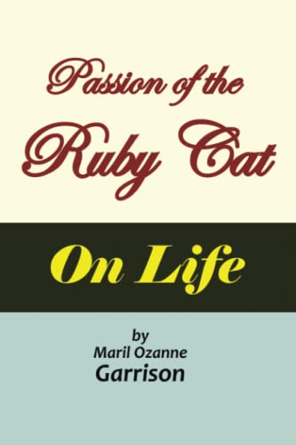 Passion Of The Ruby Cat 'On Life'