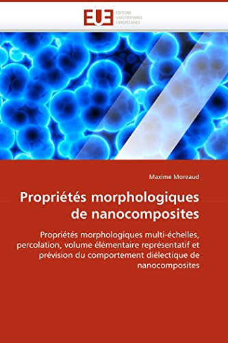 Propri?t?s Morphologiques De Nanocomposites: Propri?t?s Morphologiques Multi-?ch [Paperback]