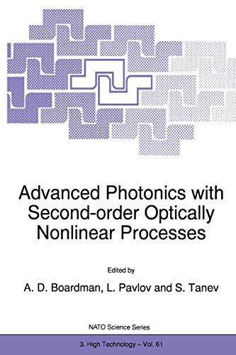 Advanced Photonics with Second-Order Optically Nonlinear Processes [Paperback]