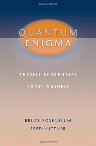 Quantum Enigma Physics Encounters Consciousness [Hardcover]