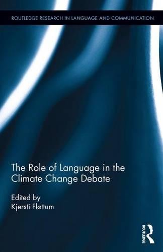 The Role of Language in the Climate Change Debate [Hardcover]