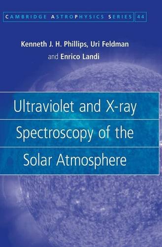 Ultraviolet and X-ray Spectroscopy of the Solar Atmosphere [Hardcover]