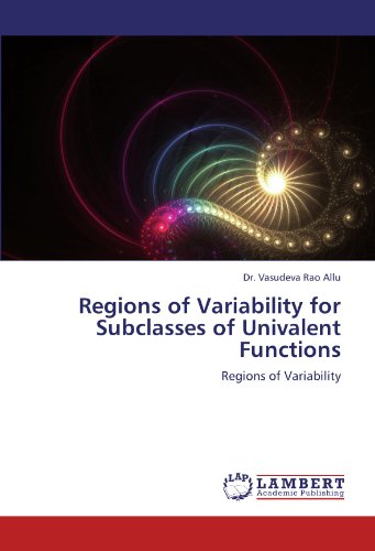 Regions Of Variability For Subclasses Of Univalent Functions [Paperback]