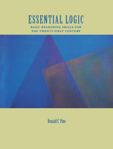 Essential Logic Basic Reasoning Skills for the Twenty-First Century [Paperback]