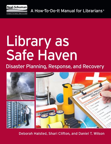 Library as Safe Haven Disaster Planning, Response, and Recovery [Paperback]
