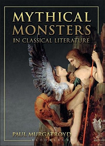 Mythical Monsters in Classical Literature [Paperback]