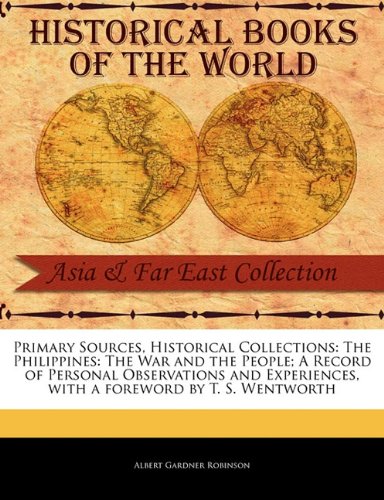 Primary Sources, Historical Collections  The Philippines [Paperback]