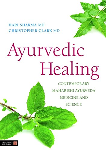 Ayurvedic Healing Contemporary Maharishi Ayurvedic Medicine and Science [Paperback]