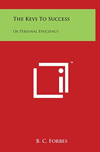 Keys to Success  Or Personal Efficiency [Hardcover]