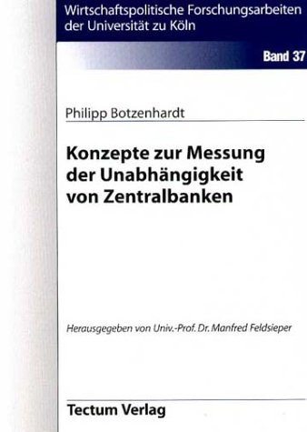 Konzepte Zur Messung der Unabhngigkeit Von Zentralbanken [Paperback]