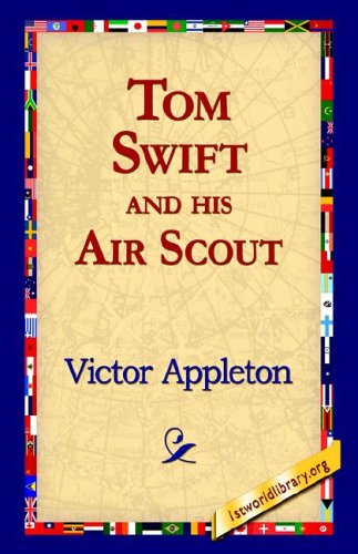 Tom Swift and His Air Scout [Hardcover]