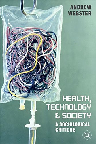 Health, Technology and Society A Sociological Critique [Paperback]