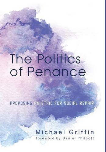 The Politics Of Penance [Hardcover]
