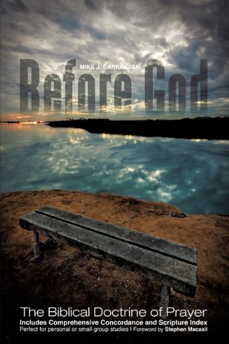 Before God The Biblical Doctrine Of Prayer [Paperback]