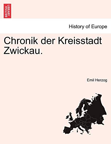 Chronik Der Kreisstadt Zwickau. (german Edition) [Paperback]