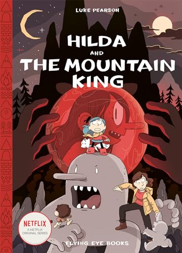 Hilda and the Mountain King Hilda Book 6 [Hardcover]