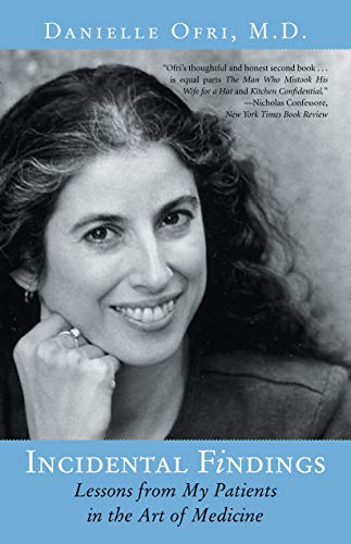 Incidental Findings Lessons from My Patients in the Art of Medicine [Paperback]