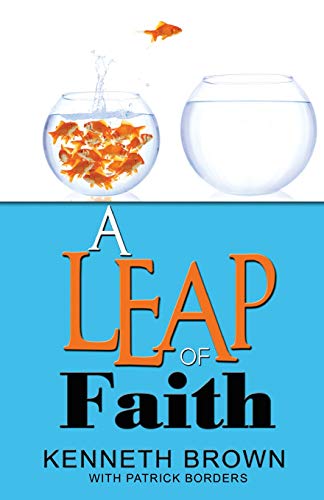 Leap of Faith  From Welfare to Faring Well [Paperback]