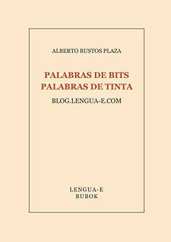 Palabras de Bits, Palabras de Tinta [Paperback]