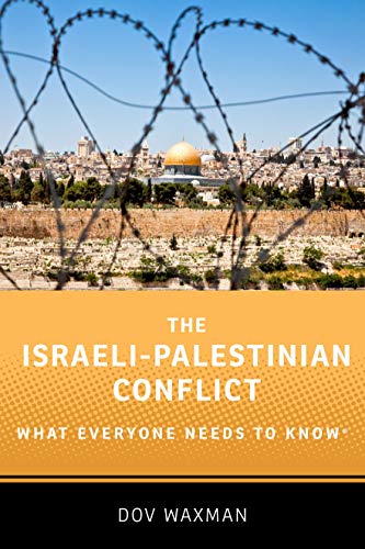 The Israeli-Palestinian Conflict: What Everyone Needs to Know? [Paperback]