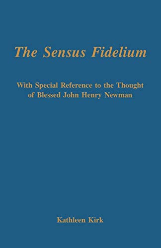 The Sensus Fidelium With Special Reference To The Thought Of John Henry Newman [Paperback]