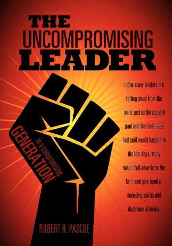 Uncompromising Leader [Paperback]