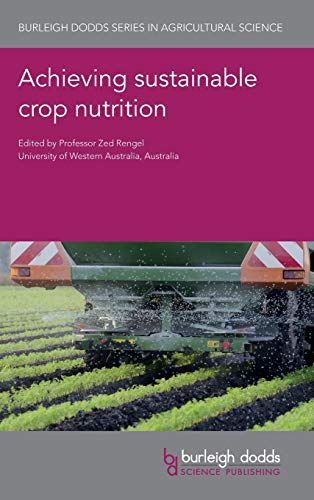 Achieving sustainable crop nutrition [Hardcover]