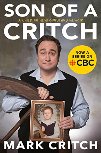 Son of a Critch A Childish Newfoundland Memoir [Paperback]