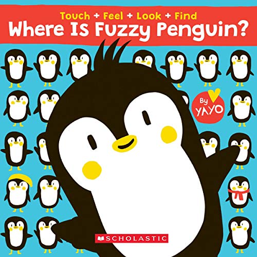 Where Is Fuzzy Penguin Touch, Feel, Look, and Find Book [Board book]