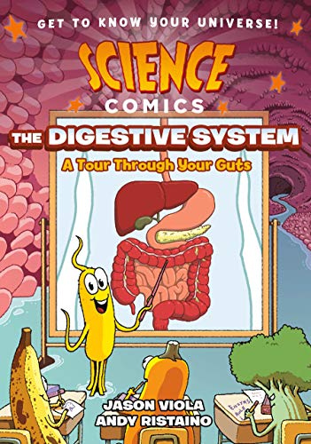 Science Comics The Digestive System A Tour Through Your Guts [Hardcover]