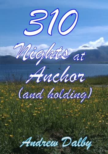 310 Nights at Anchor (and Holding) [Paperback]