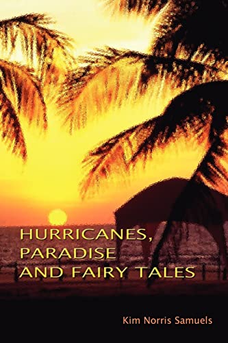Hurricanes, Paradise and Fairly Tales [Paperback]