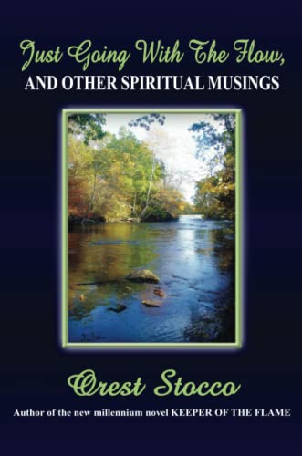 Just Going with the Flow, and Other Spiritual Musings [Paperback]