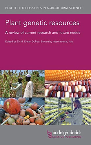 Plant genetic resources A review of current research and future needs [Hardcover]