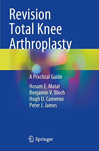 Revision Total Knee Arthroplasty A Practical Guide [Paperback]