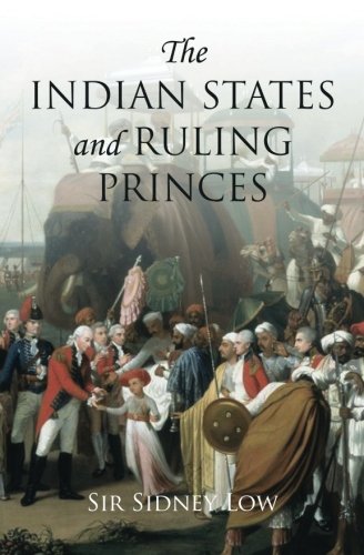 The Indian States And Ruling Princes [Paperback]