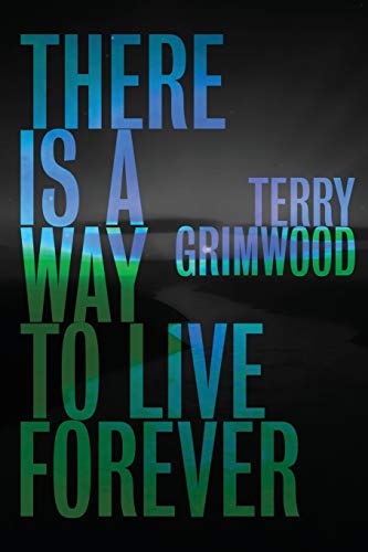 There Is a Way to Live Forever [Paperback]