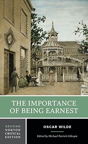 The Importance of Being Earnest A Norton Critical Edition [Paperback]