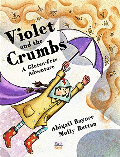 Violet and the Crumbs A Gluten-Free Adventure [Hardcover]