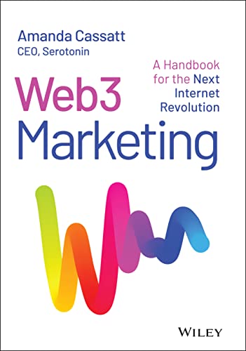 Web3 Marketing A Handbook for the Next Internet Revolution [Hardcover]
