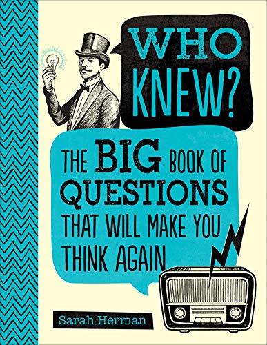 Who Knew The Big Book of Questions That Will Make You Think Again [Hardcover]