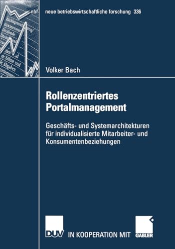 Rollenzentriertes Portalmanagement Geschfts- und Systemarchitekturen fr indiv [Paperback]