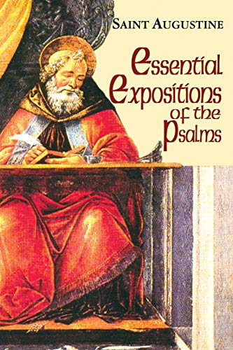 Essential Expositions Of The Psalms (classroom Resource Edition) (the Works Of  [Paperback]