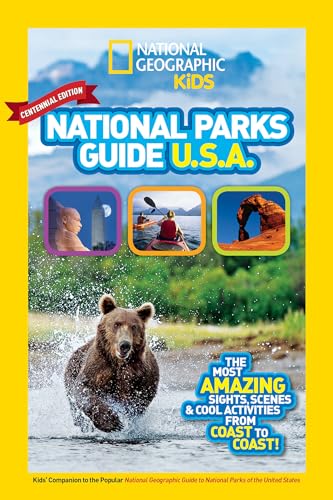 National Geographic Kids National Parks Guide USA Centennial Edition The Most A [Hardcover]