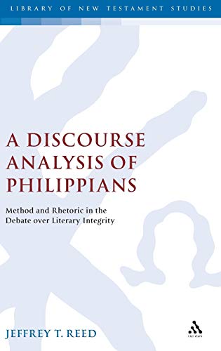 A Discourse Analysis of Philippians Method and Rhetoric in the Debate over Lite [Hardcover]