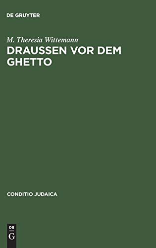 Draussen Vor Dem Ghetto  Leopold Kompert und Die  Schilderung Jdischen Volksle [Hardcover]