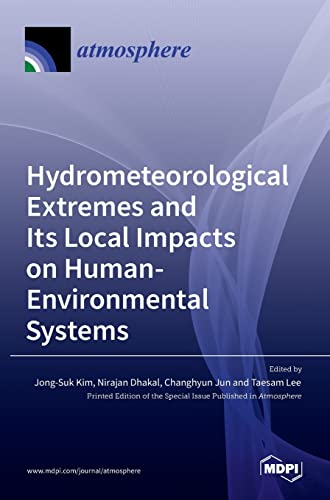 Hydrometeorological Extremes And Its Local Impacts On Human-Environmental System