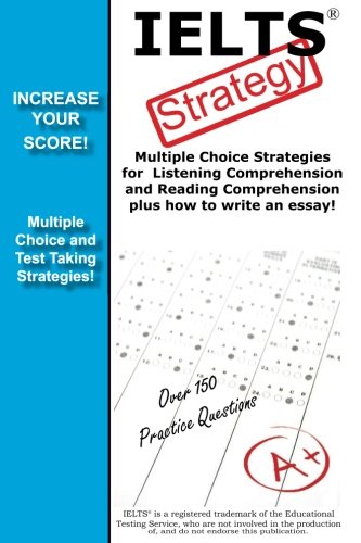 Ielts Strategy Multiple Choice Strategies for Listening Comprehension and Readi [Paperback]