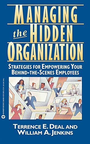 Managing the Hidden Organization Strategies for Empowering Your Behind-the-Scen [Paperback]