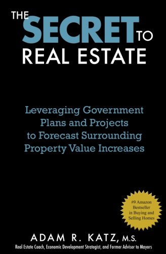 The Secret To Real Estate Discover How To Predict And Profit On Future Resident [Paperback]